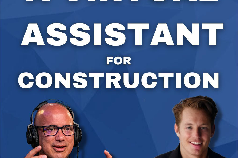 A Virtual Assistant For Construction! | Joel Hutchines