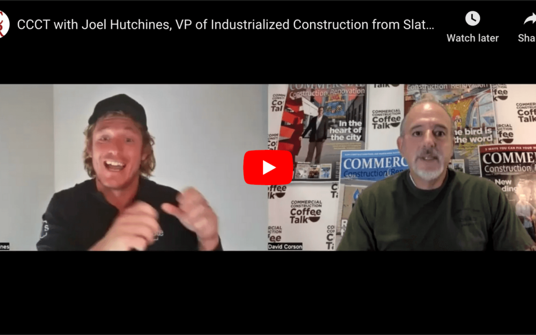 Commercial Construction & Renovation with Joel Hutchines, VP of Industrialized Construction from Slate AI