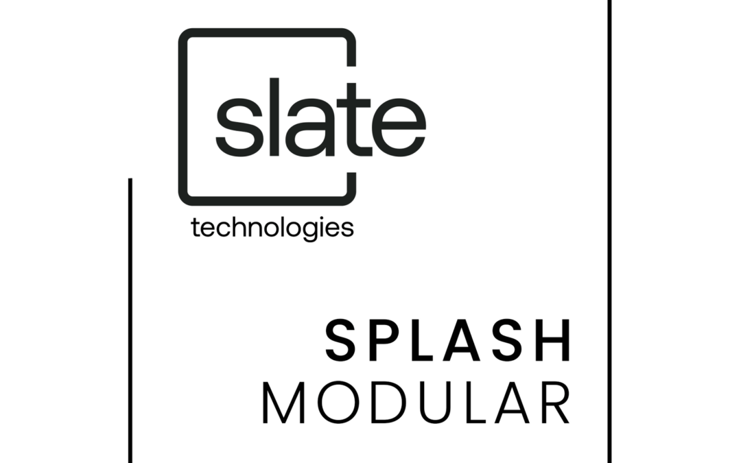 Slate Technologies Acquires Splash Modular